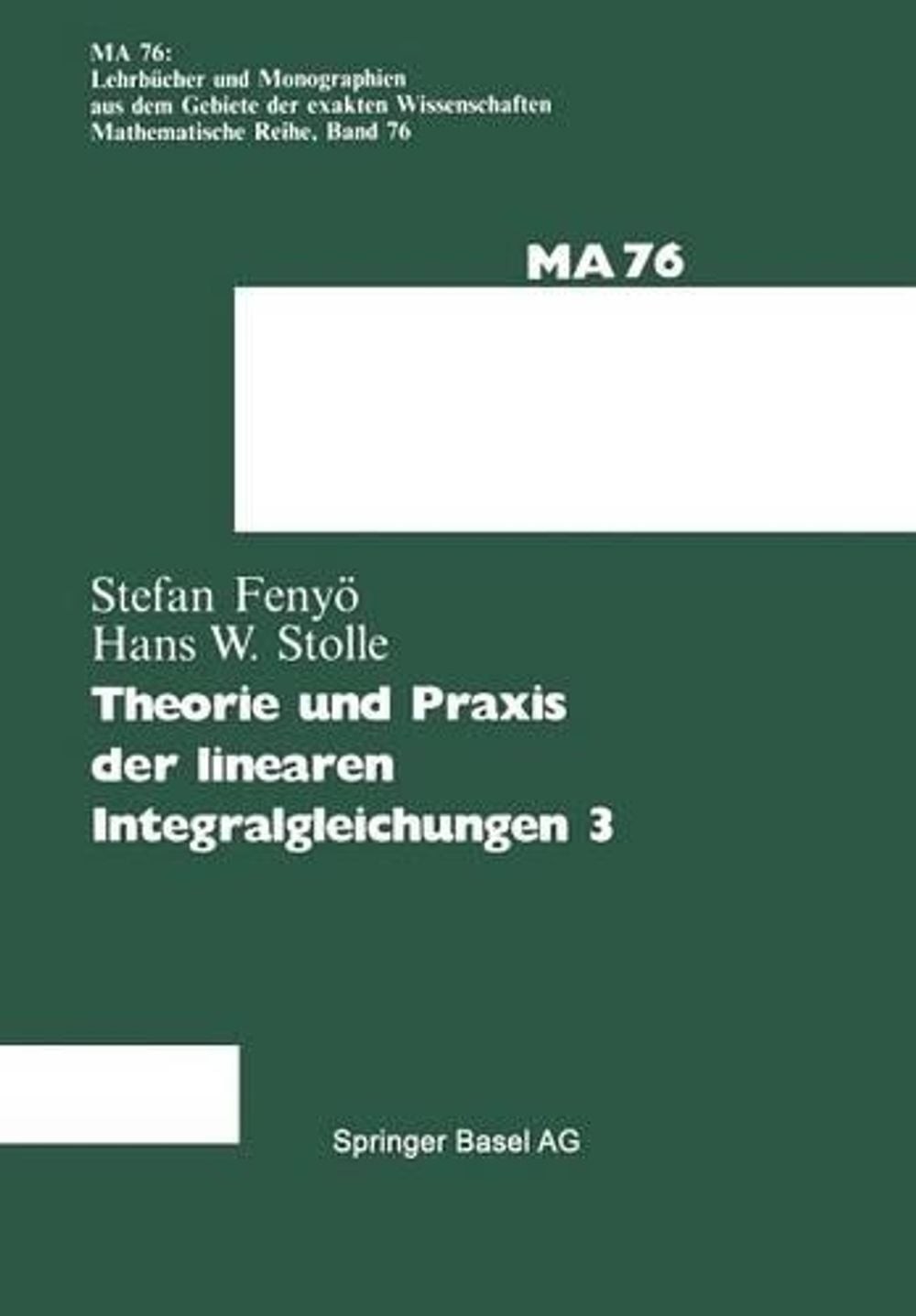 Theorie und Praxis der linearen Integralgleichungen by Stolle (German) Paperback