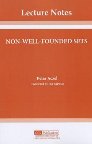 Lecture Notes Ser.: Non-Well-Founded Sets by Peter Aczel (1988, Trade Paperback)