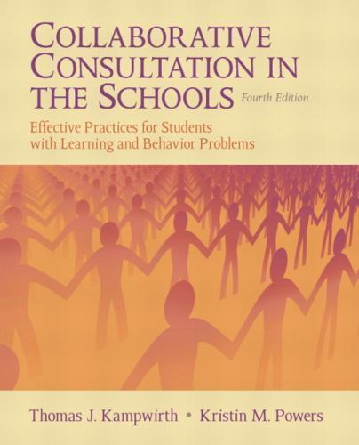 Collaborative Consultation in the Schools: Effective Practices for Students wit