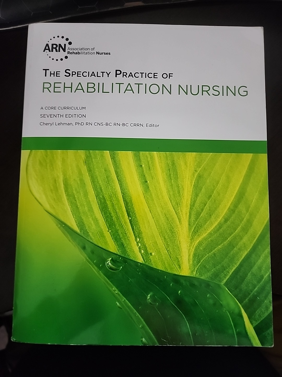 Specialty Practice of Rehabilitation Nursing / A Core Curriculum 7th Edition ARN