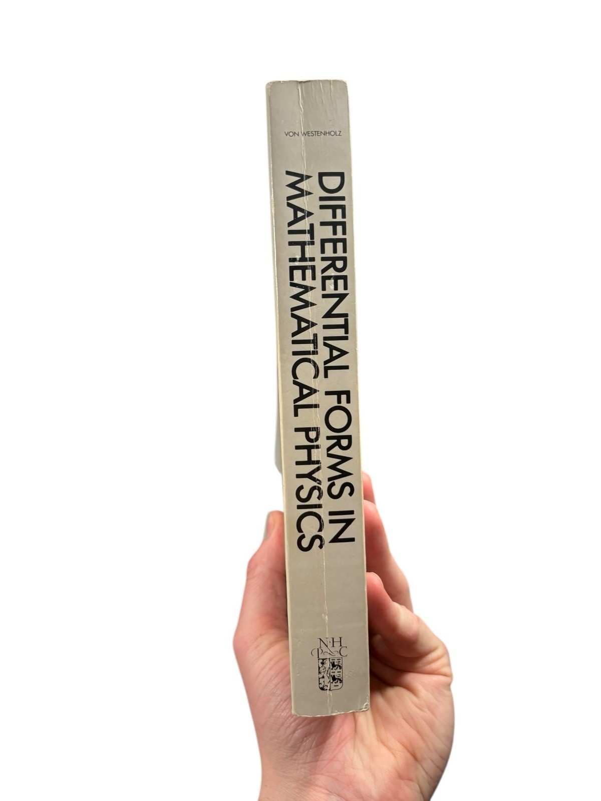 Differential Forms In Mathematcial Physics C.Von Westenholz Paperback
