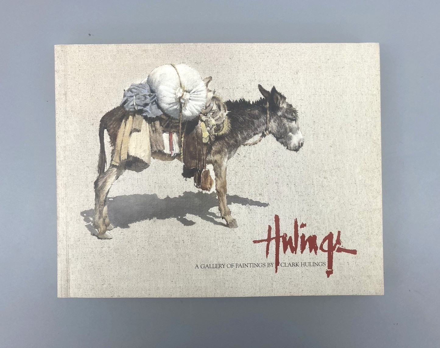 A Gallery of Paintings by Clark Hulings Softcover Book