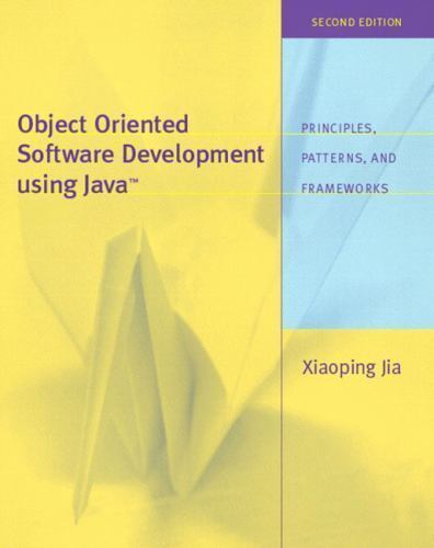 Object Oriented Software Development Using Java by Jia, Xiaoping