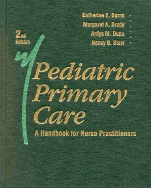 Pediatric Primary Care : A Handbook for Nurse Practitioners Hardc