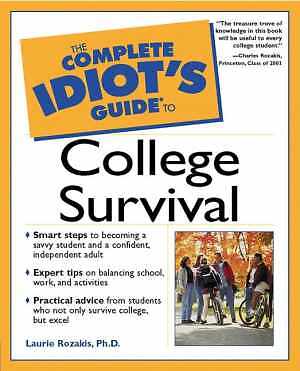 The Complete Idiot’s Guide to College – Paperback, by Rozakis Laurie – Good