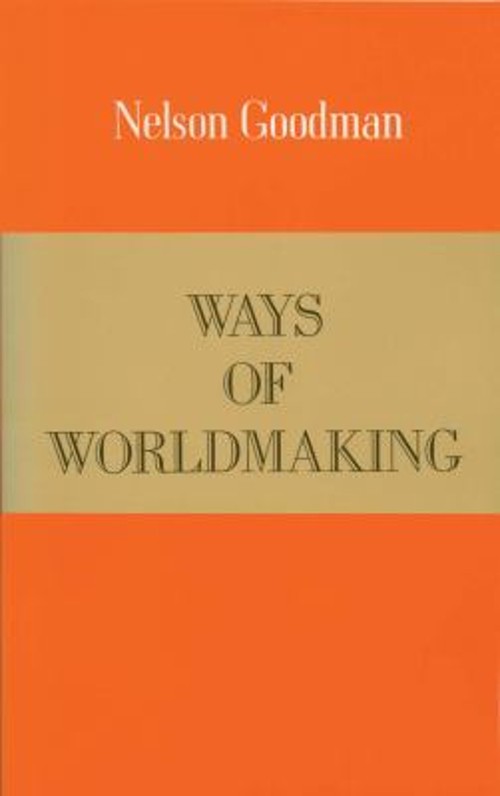 Ways of Worldmaking Paperback Nelson Goodman
