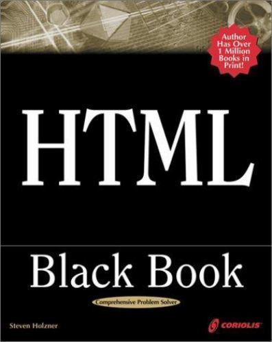 HTML Black Book: The Programmer’s Complete HTML Reference Book by Steven Holzner