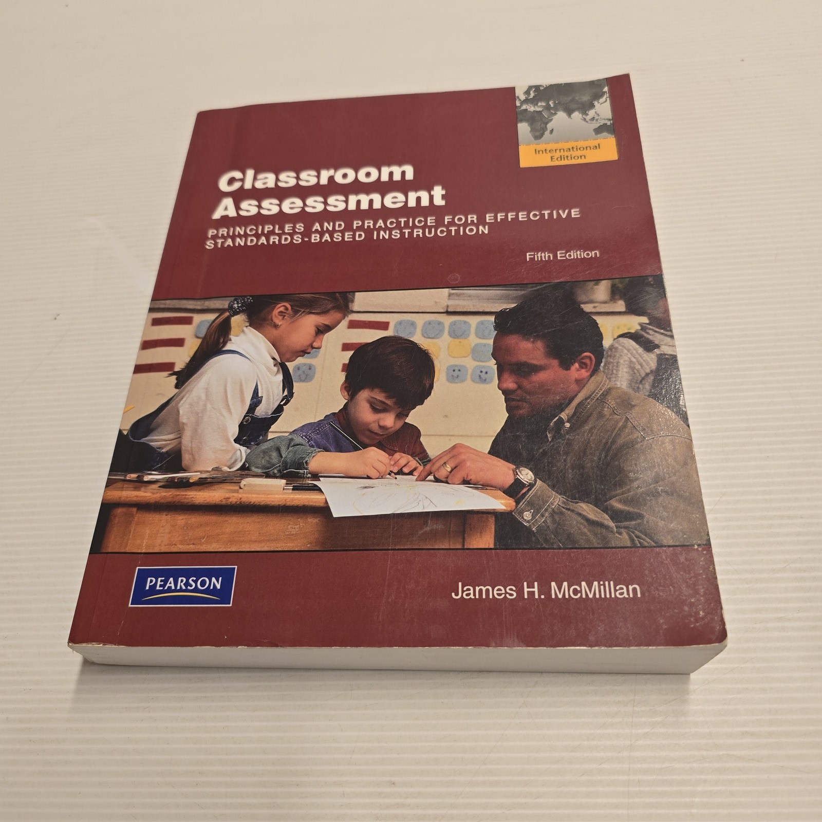 Classroom Assessment: Principles & Practice 5th Ed – James H. McMillan Textbook