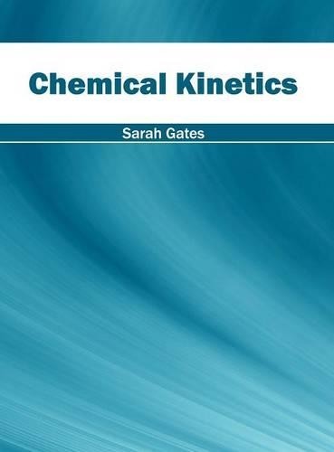 Sarah Gates Chemical Kinetics (Hardback)