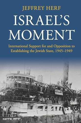 Israel’s Moment: International Support for and Oppo… by Herf, Jeffrey Hardback