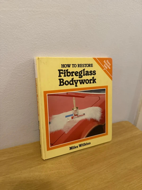 How To Restore Fibreglass Bodywork Hardback Book Rare