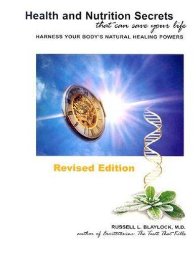 Health and Nutrition Secrets – Paperback By Russell L Blaylock MD – GOOD