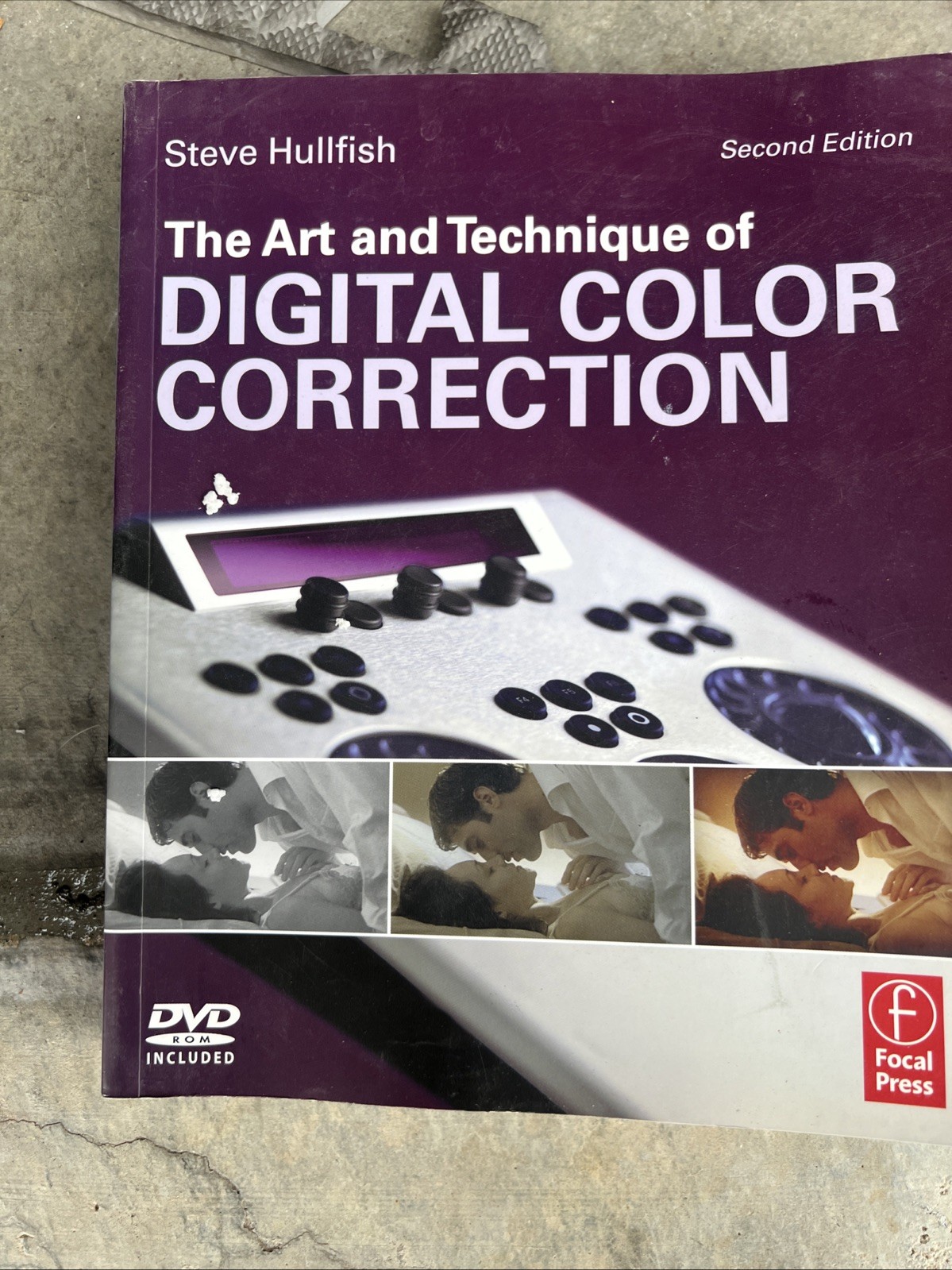 THE ART AND TECHNIQUE OF DIGITAL COLOR CORRECTION By Steve Hullfish