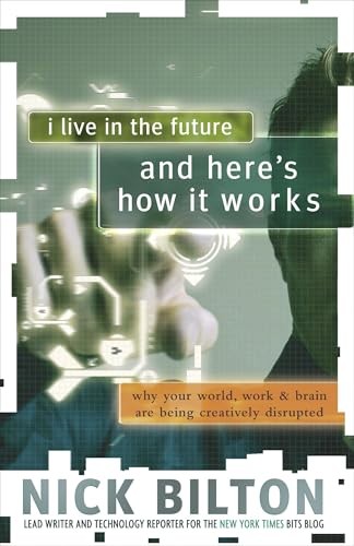 I Live in the Future & Here’s How It Works: Why Your World, Work & Brain – GOOD