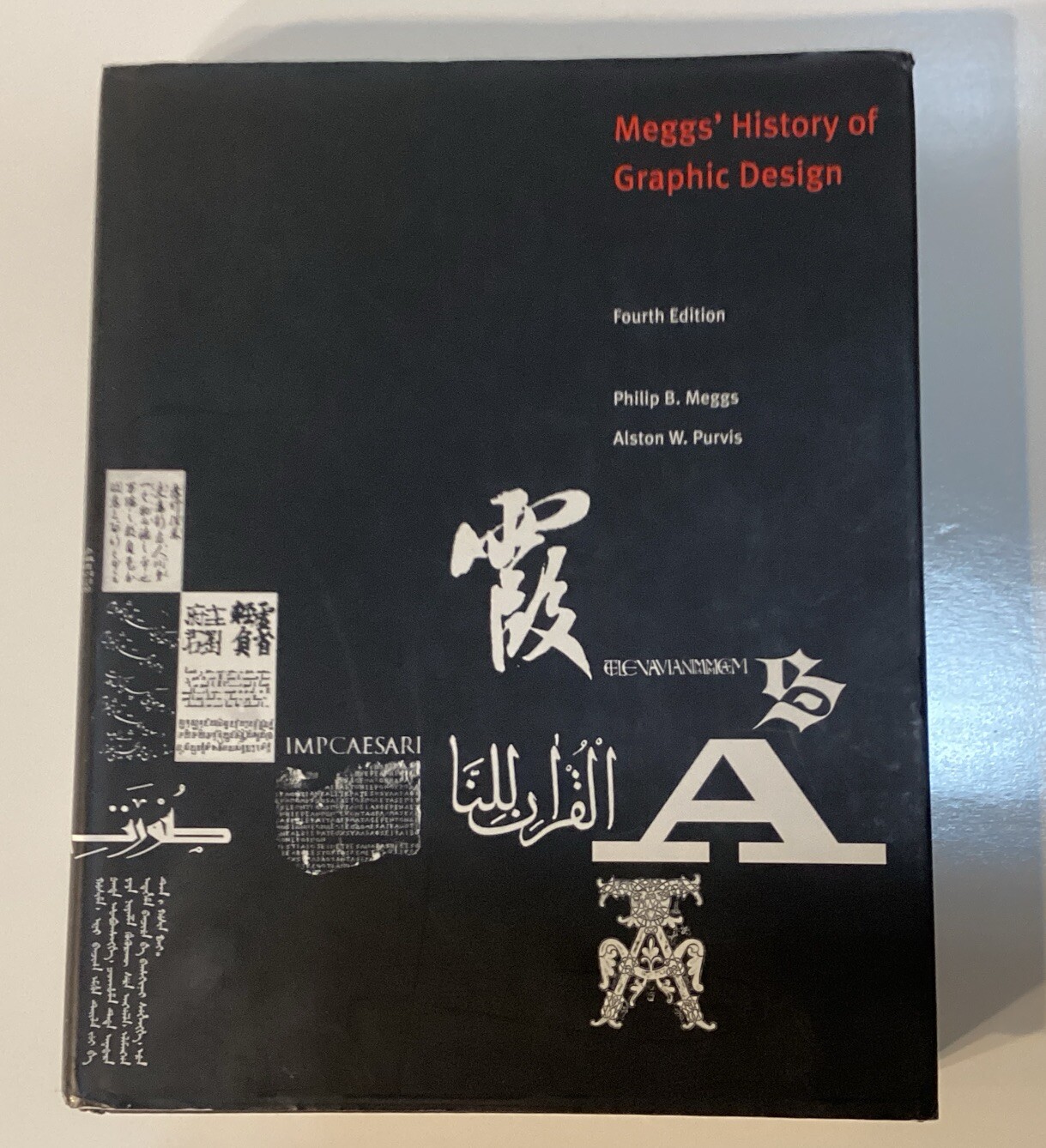 History of Graphic Design by Philip B. Meggs and Alston W. Purvis 2006 Dc Torn