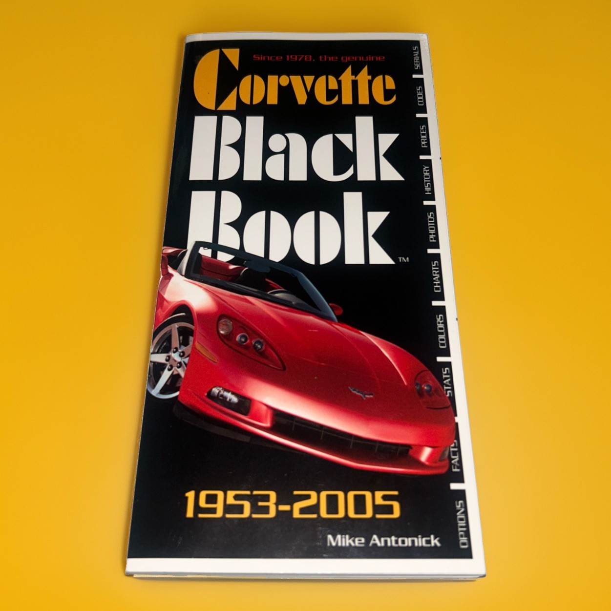 Corvette Black Book 1953-2005 – Paperback By Antonick, Mike – VERY GOOD