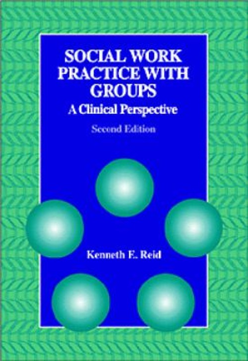 Social Work Practice with Groups : A Clinical Perspective Kenneth