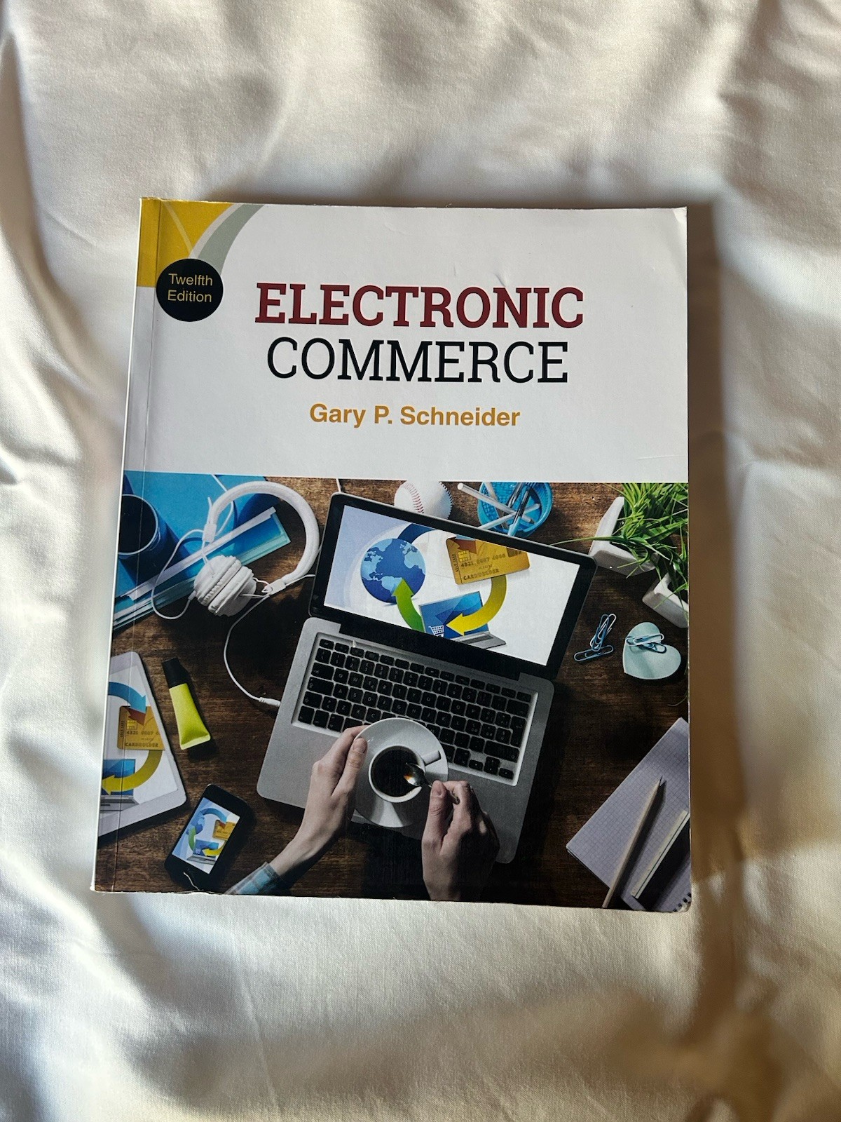 Electronic Commerce Twelfth Edition, Gary P. Schneider, Paperback