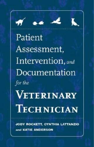 Patient Assessment, Intervention and Documentation for the Veterinary Tec – GOOD