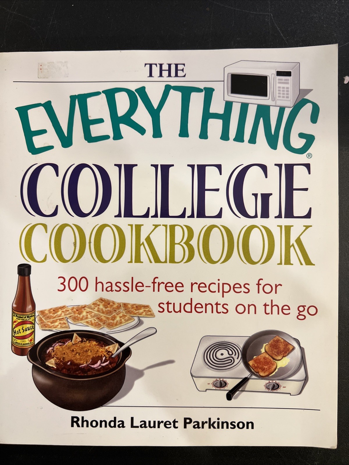 Everything® Ser.: Everything College Cookbook : 300 Hassle-Free Recipes for…