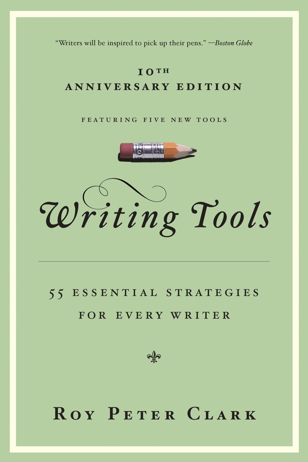 Writing Tools (10th Anniversary Edition): 55 Essential Strategies for Every …