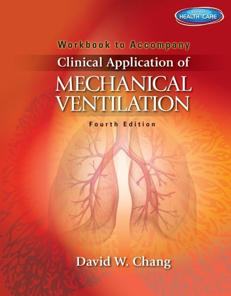 Clinical Application of Mechanical Ventilation, Paperback by Chang, David W.,…