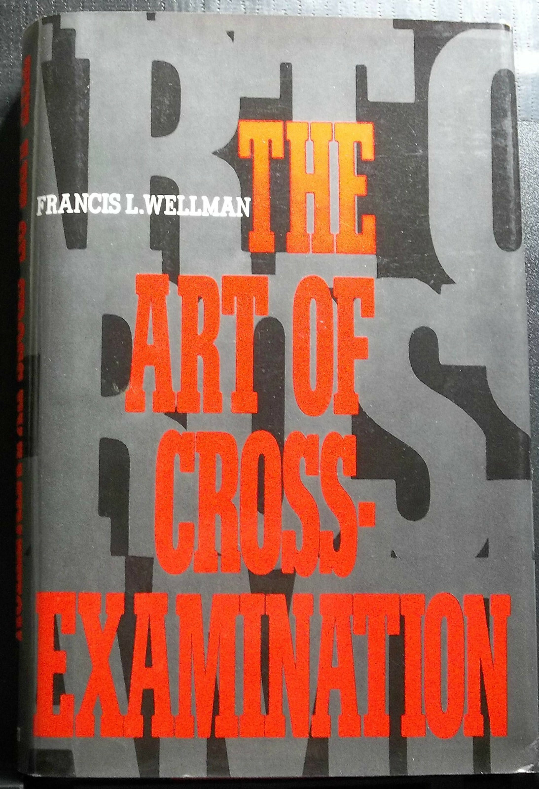 The Art of Cross-Examination: With the Cross-Examinations of Important…