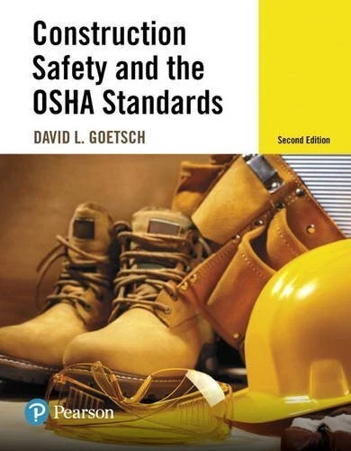 Construction Safety and the OSHA Standards by David Goetsch (2024, HC)-VERY GOOD