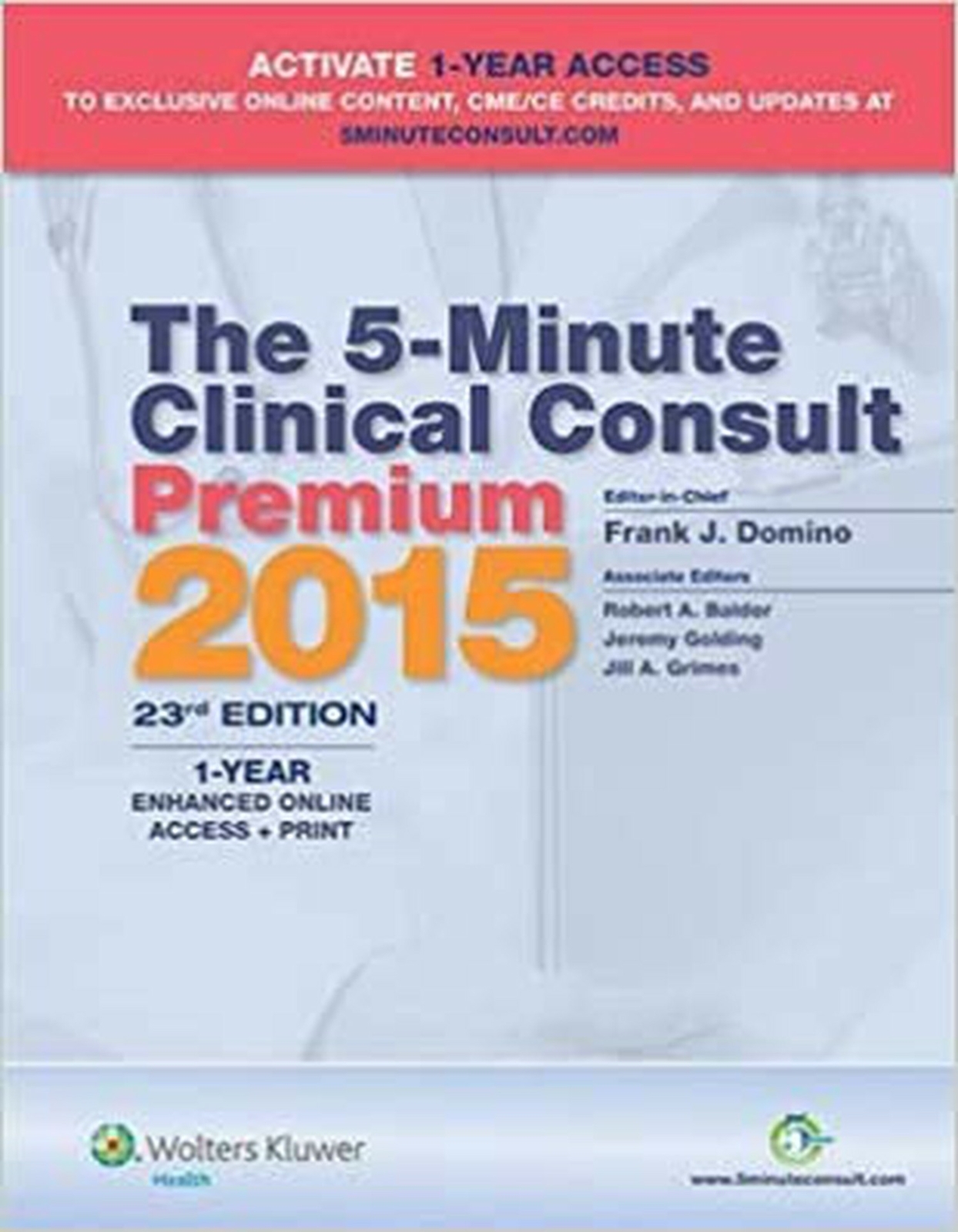 5-Minute Clinical Consult Premium 2015 [Paperback] Frank J. Domino