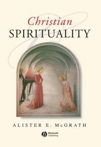 Christian Spirituality: An Introduction, McGrath, Alister E. Book