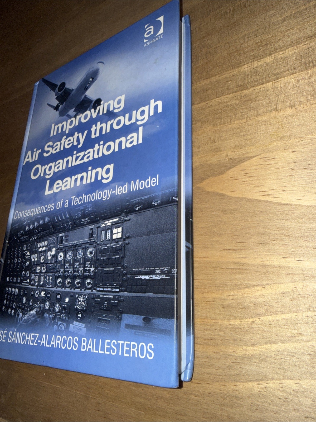 IMPROVING AIR SAFETY ORGANIZATIONAL LEARNING: By Jose Sanchez-Ballestero