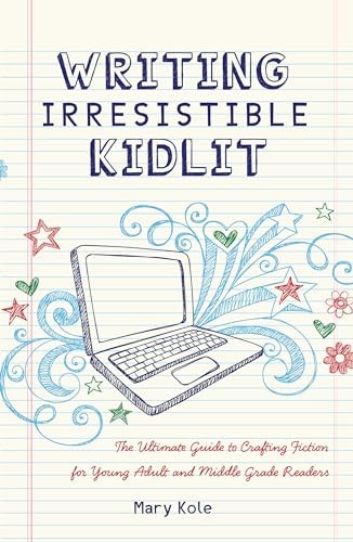 Writing Irresistible Kidlit: The Ultimate … by Kole, Mary Paperback / softback