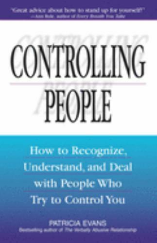 Controlling People: How to Recognize, Und- 158062569X, paperback, Patricia Evans