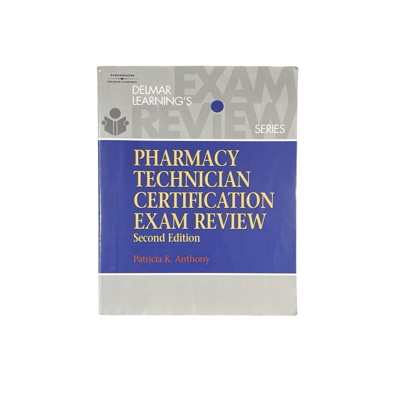 Test Preparation Ser.: Delmar’s Pharmacy Technician Certification Exam Review