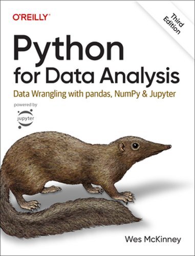Python for Data Analysis 3e: Data Wrangling with pandas, NumPy, and Jupyter: New