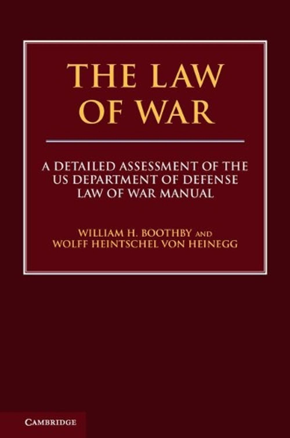 The Law of War: A Detailed Assessment of the US Department of Defense Law of War