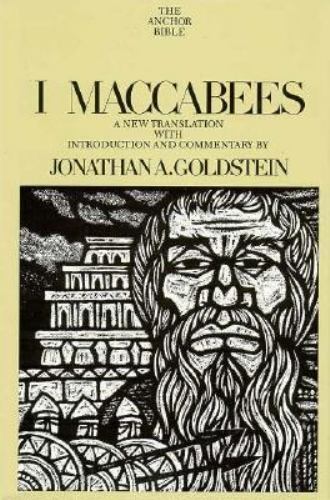 I Maccabees (The Anchor Bible, Vol. 41) by Jonathan A. Goldstein