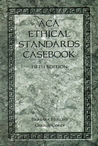 Aca Ethical Standards Casebook by Barbara Herlihy, Good Book