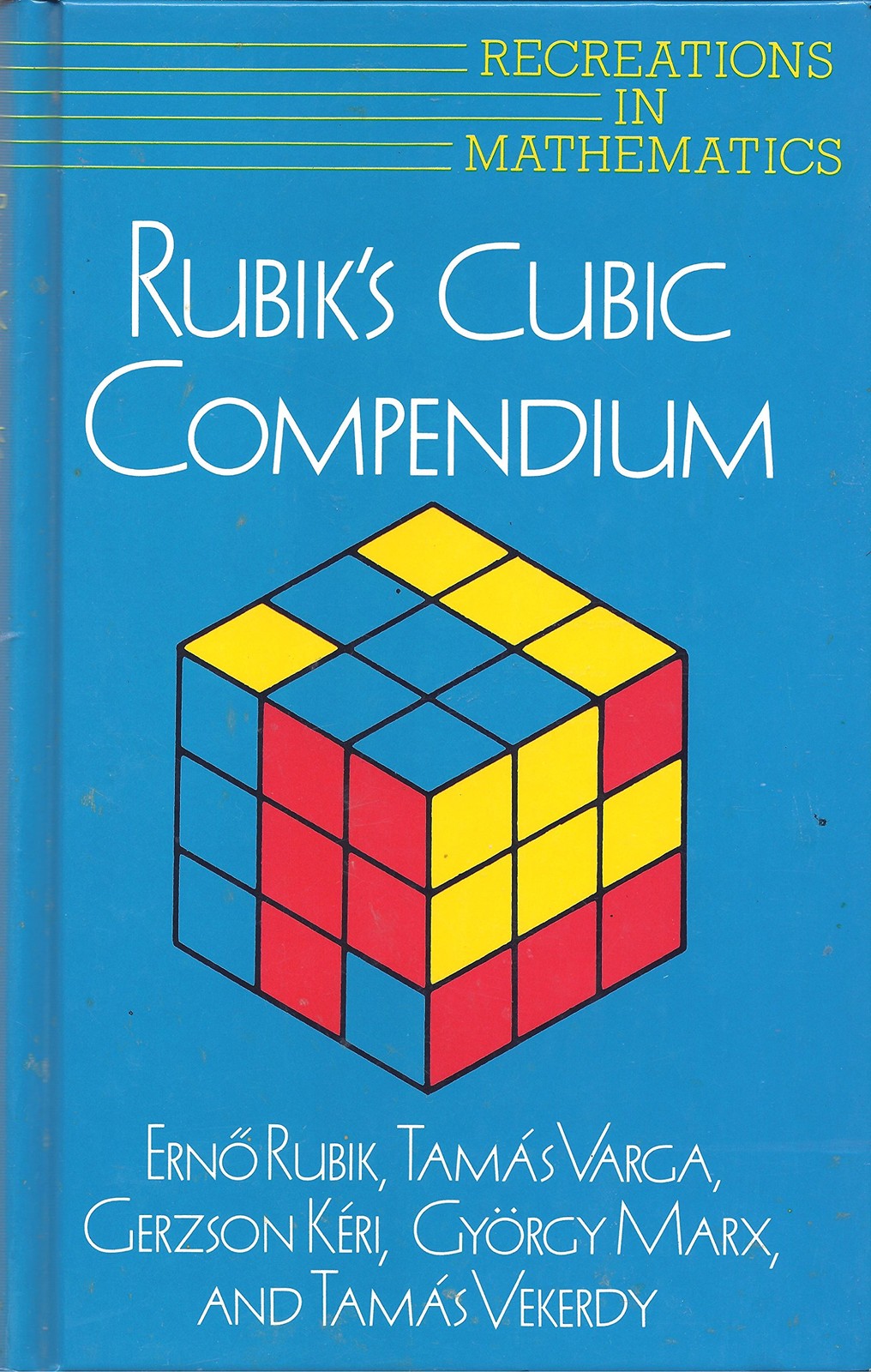 Rubik’s Cubic Compendium (Recreations in Mathematics)