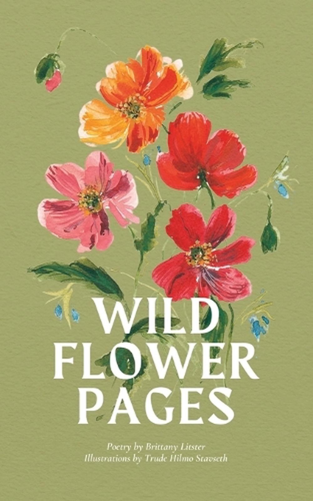 Wildflower Pages by Brittany Litster Paperback Book