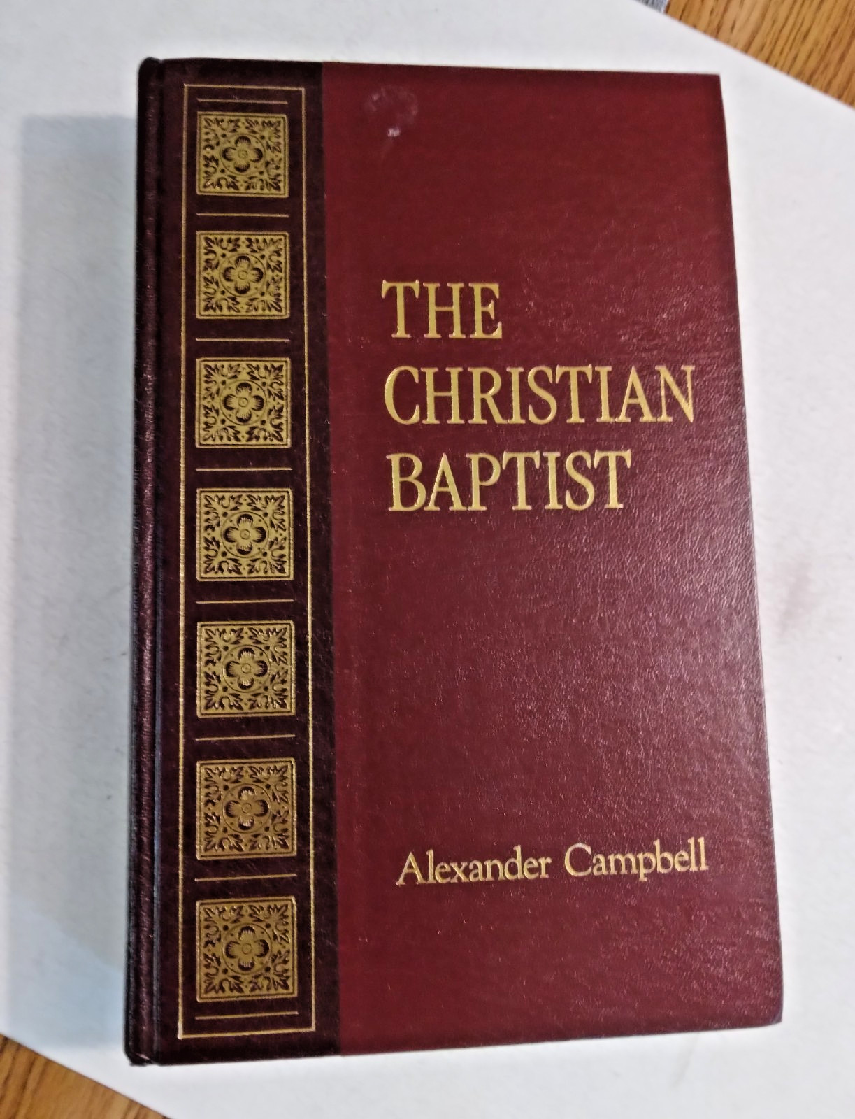 CHRISTIAN BAPTIST By Alexander Campbell – Hardcover – 7 Volumes in One – 1988