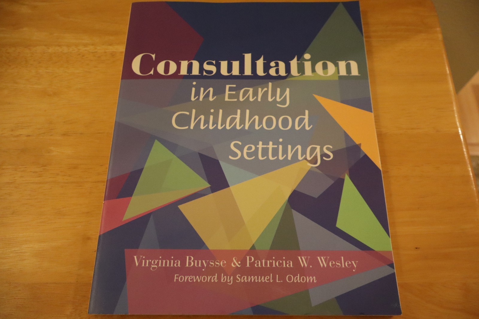 Consultation in Early Childhood Settings by Buysse, Virginia; Wesley, Patricia