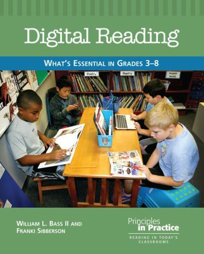 Digital Reading: What’s Essential in Grades 3-8;- 0814111572, Bass II, paperback