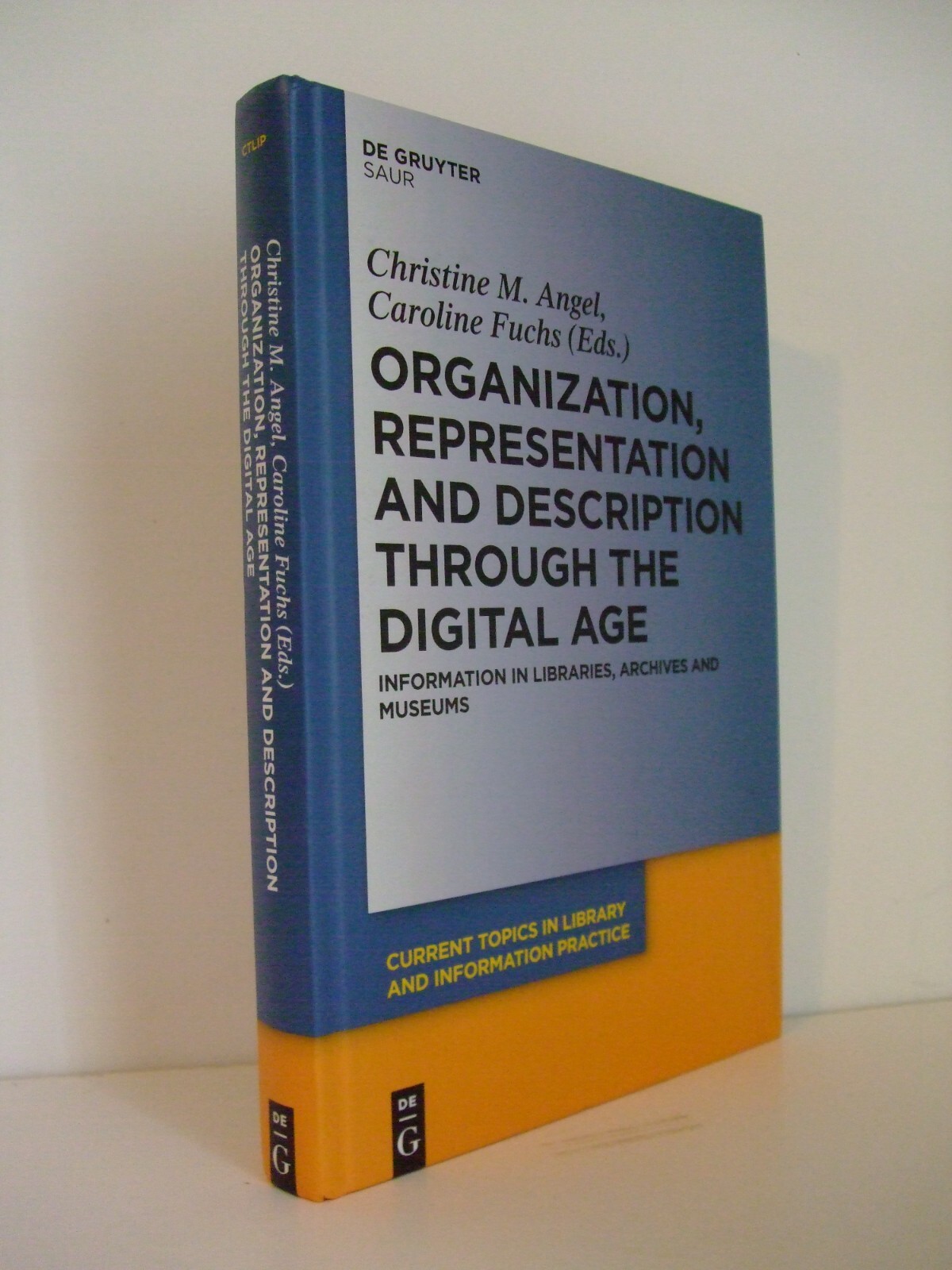Organization, Representation & Description through the Digital Age