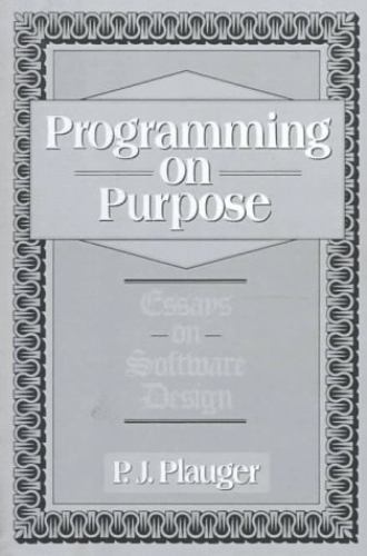 Programming on Purpose: Essays on Software Design paperback Used – Very Good