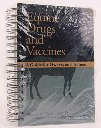 Equine Drugs and Vaccines: A – Paperback, by Kellon Eleanor M. – Acceptable n