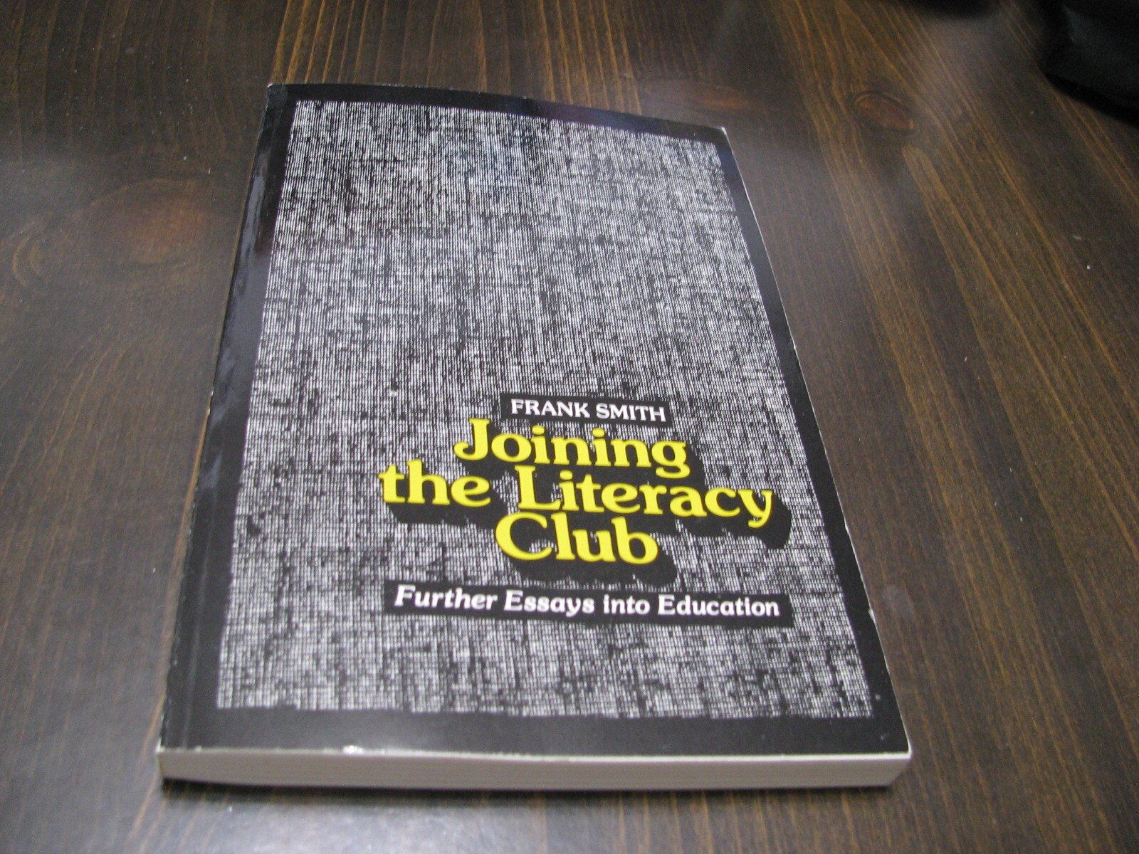 Joining the Literacy Club : Further Essays into Education by Frank Smith (1988,