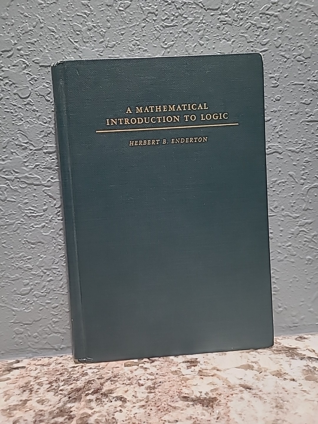 Mathematical Introduction to Logic by Herbert B. Enderton (1972, Hardcover)