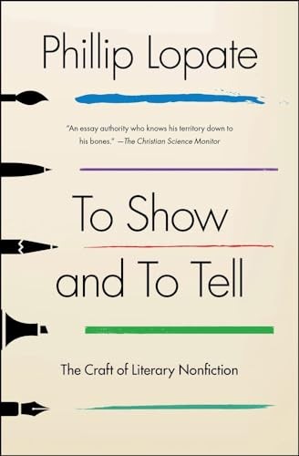 To Show and to Tell: The Craft o… by Lopate, Professor of Paperback / softback