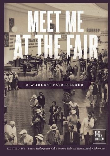 Meet Me at the Fair: A Worlds Fair Reader By Laura Hollengreen – New Copy – 9…